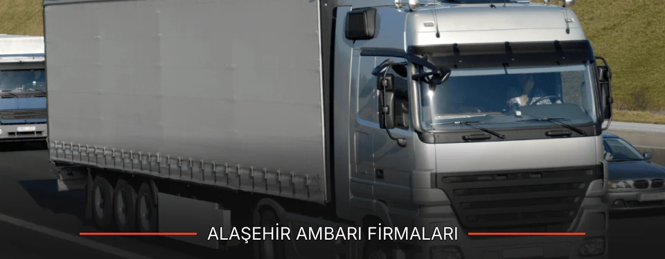 Alaşehir Ambarı Taşımacılık